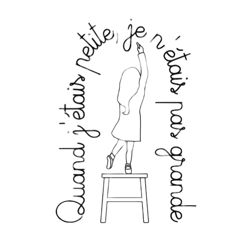 Quand j’étais petite je n’étais pas grande